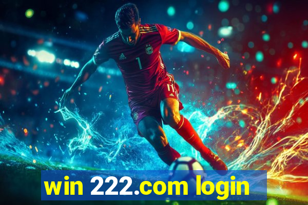 win 222.com login